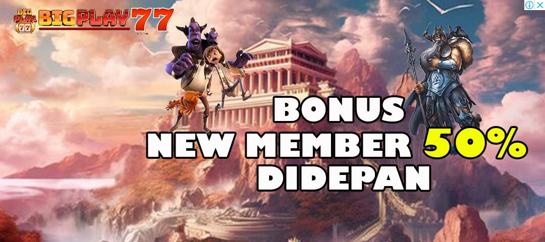 Bonus New Member 50% di depan